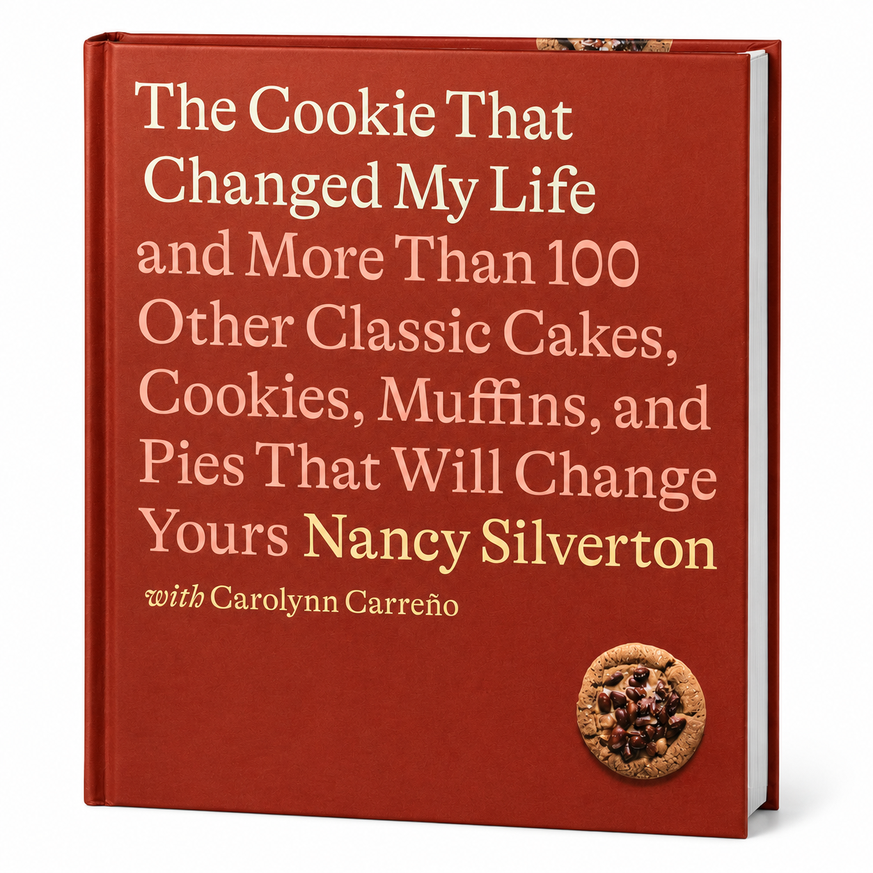 The Cookie That Changed My Life hardcover cookbook by Nancy Silverton, featuring a textured dark red cover with cream and gold text, and a chocolate chip cookie illustration in the bottom right corner.